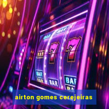 airton gomes cerejeiras